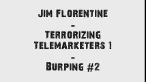Jim Florentine - Burping #2 (Prank Call)
