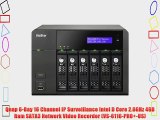 Qnap 6-Bay 16 Channel IP Surveillance Intel D Core 2.6GHz 4GB Ram SATA3 Network Video Recorder