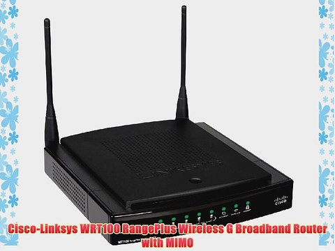 Cisco-Linksys WRT100 RangePlus Wireless G Broadband Router with MIMO