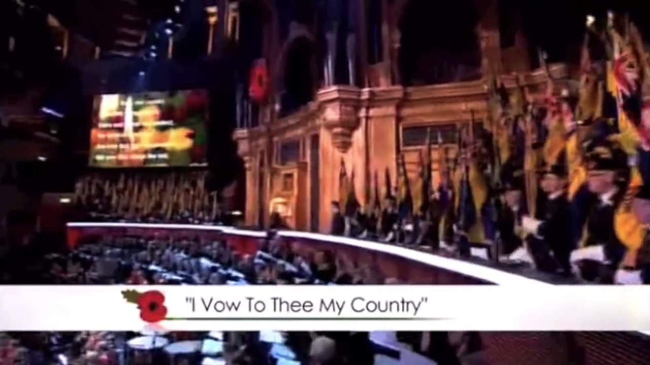 I Vow To Thee My Country - Festival of Remembrance - Royal Albert Hall