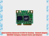 Intel Centrino Advanced-N 6205 For Desktop - Network Adapter (NA4086) Category: Network Cards
