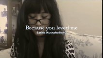 Because you loved me ~ Acoustic guitar and vocal cover