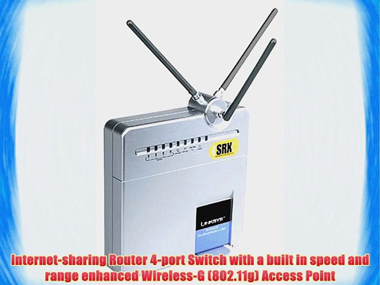 Cisco-Linksys WRT54GX Wireless-G Broadband Router with SRX - video  Dailymotion