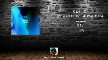 San_Di # Present of Future Past # 004