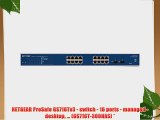 NETGEAR ProSafe GS716Tv3 - switch - 16 ports - managed - desktop ... (GS716T-300NAS) *