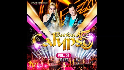 Banda Calypso - Na Batidinha Da Calypso - Áudio do DVD Calypso 15 Anos