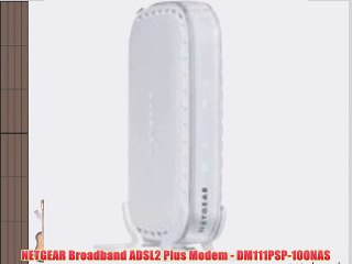 NETGEAR Broadband ADSL2 Plus Modem - DM111PSP-100NAS