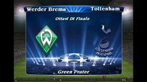 ''Champions League'' (Ottavi Di Finale - Ritorno) --- Werder Brema - Tottenham ---