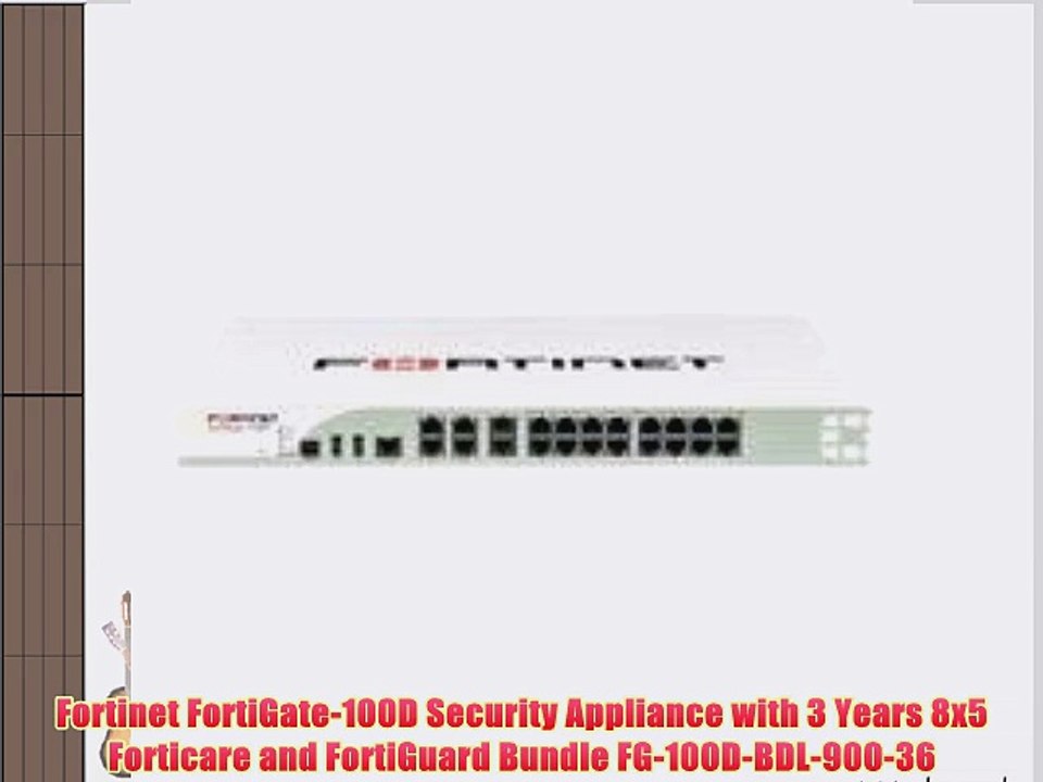 Fortinet FortiGate-100D Security Appliance with 3 Years 8x5 Forticare and FortiGuard Bundle