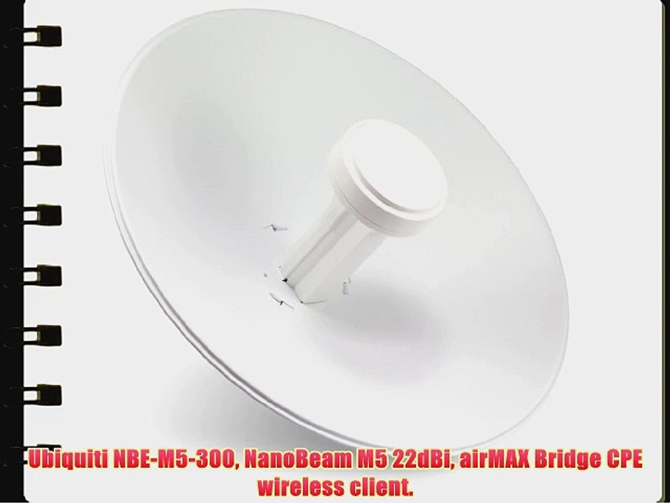 Ubiquiti NBE-M5-300 NanoBeam M5 22dBi airMAX Bridge CPE wireless client.