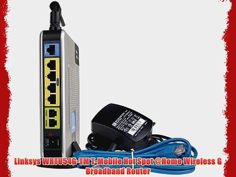Linksys WRTU54G-TM T-Mobile HotSpot @Home 54Mbps 802.11g Wireless LAN 4-Port Router w/2 Standard