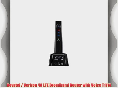 Novatel / Verizon 4G LTE Broadband Router with Voice T1114