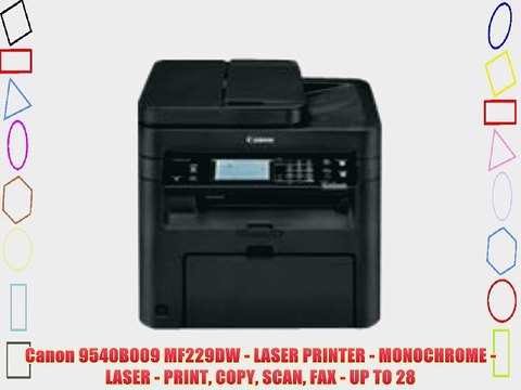 Canon 9540B009 MF229DW - LASER PRINTER - MONOCHROME - LASER - PRINT COPY SCAN FAX - UP TO 28