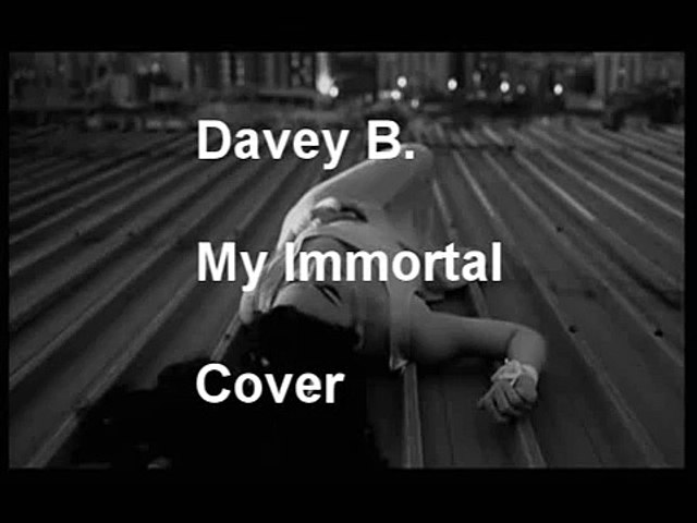Evanescence My Immortal Male Cover Lyrics By Davey B Video Dailymotion Perevod pesni my immortal — reyting: dailymotion