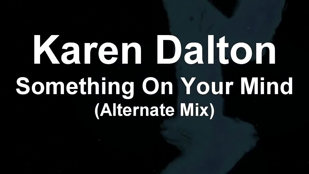 Karen Dalton - Something On Your Mind (Alternate Mix)