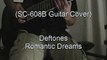 Deftones-romantic Dreams (Guitar cover)