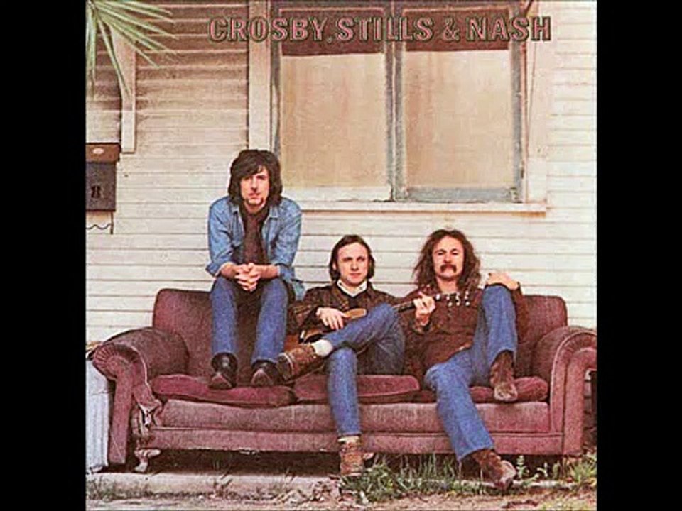 Crosby, Stills & Nash - You Don't Have To Cry