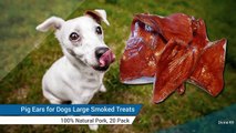 Pig Ears for Dogs Large Smoked Dog Treats 100% Natural Reviews