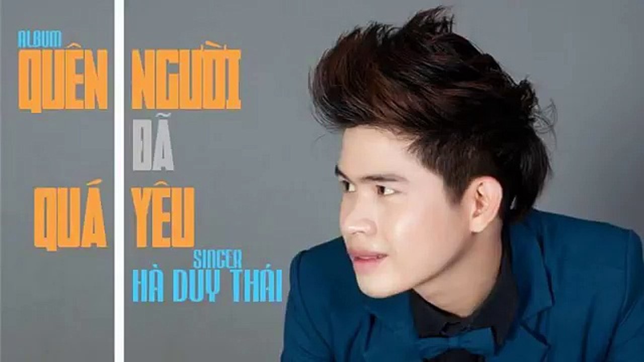 Hà Duy Thái - Quên Người Đã Quá Yêu Remix