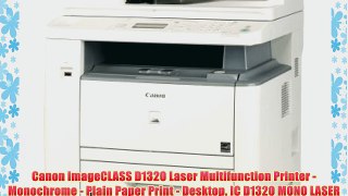 Canon imageCLASS D1320 Laser Multifunction Printer - Monochrome - Plain Paper Print - Desktop.