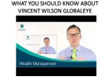 (PPT01)WHAT YOU SHOULD KNOW ABOUT VINCENT WILSON GLOBALEYE