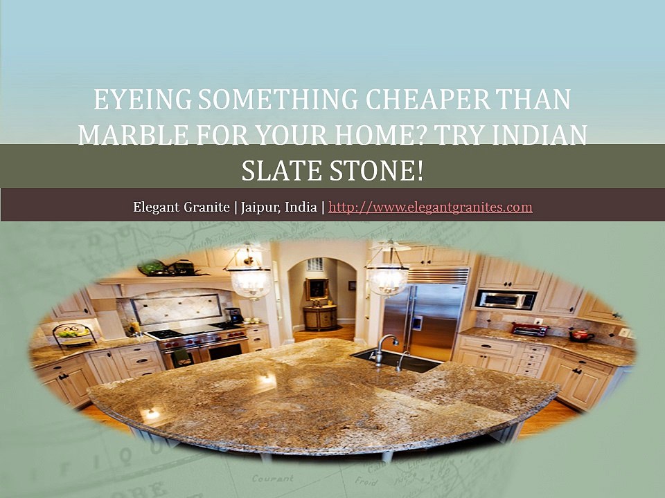 Something Cheaper than Marble for your Home