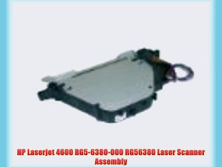 HP Laserjet 4600 RG5-6380-000 RG56380 Laser Scanner Assembly