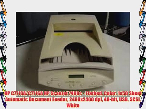 HP C7710A/C7716A HP ScanJet 7400c - Flatbed Color 1x50 Sheet Automatic Document Feeder 2400x2400