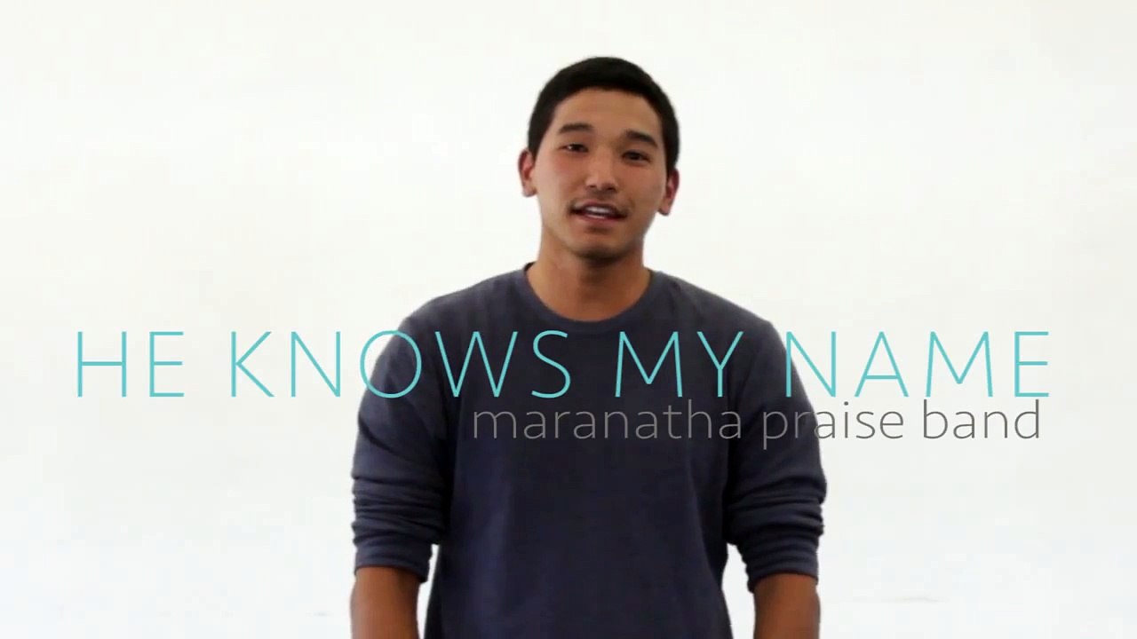 He Knows My Name - Sign Tutorial