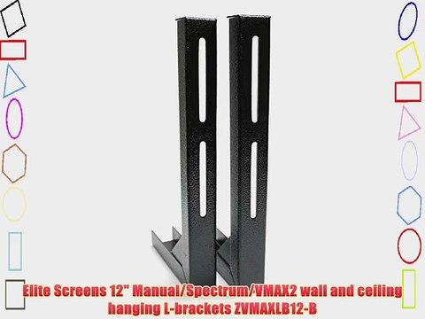 Elite Screens 12 Manual/Spectrum/VMAX2 wall and ceiling hanging L-brackets ZVMAXLB12-B