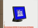 Elo Accutouch E607608 19-Inch Screen LCD Monitor