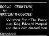 Edward VIII Visits Hospital 1924 Kinograms Newsreel; Wounded WWI Veterans
