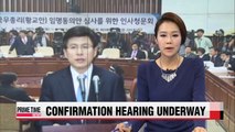 Three-day PM confirmation hearing kicks off on Monday