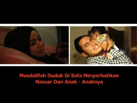 Kebersamaan Nassar, Musdalifah, Dan Anak Anaknya - Tuntas 22 Desember 2014