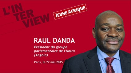 Raul Danda (Unita) : en Angola, "dos Santos ne pense qu'à lui, à lui et à lui"