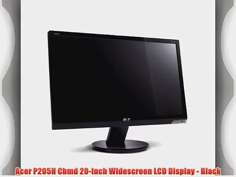 Acer P205H Cbmd 20-Inch Widescreen LCD Display - Black