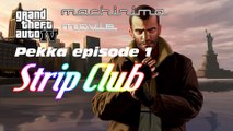 GTA IV Movie - Pekka Episode 1 - Pekka in Strip Club (Striptease Club Rampage)