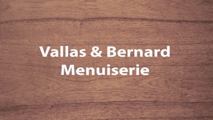 Vallas et Bernard Menuiserie