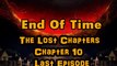 End Of Time ( The Lost Chapters ) Last Chapter - Chapter 10 – Last Episode 10 - 6 June 2015