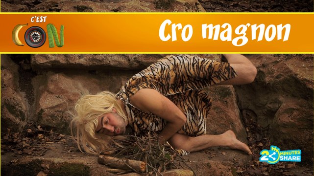Cro Magnon - CEST CON !