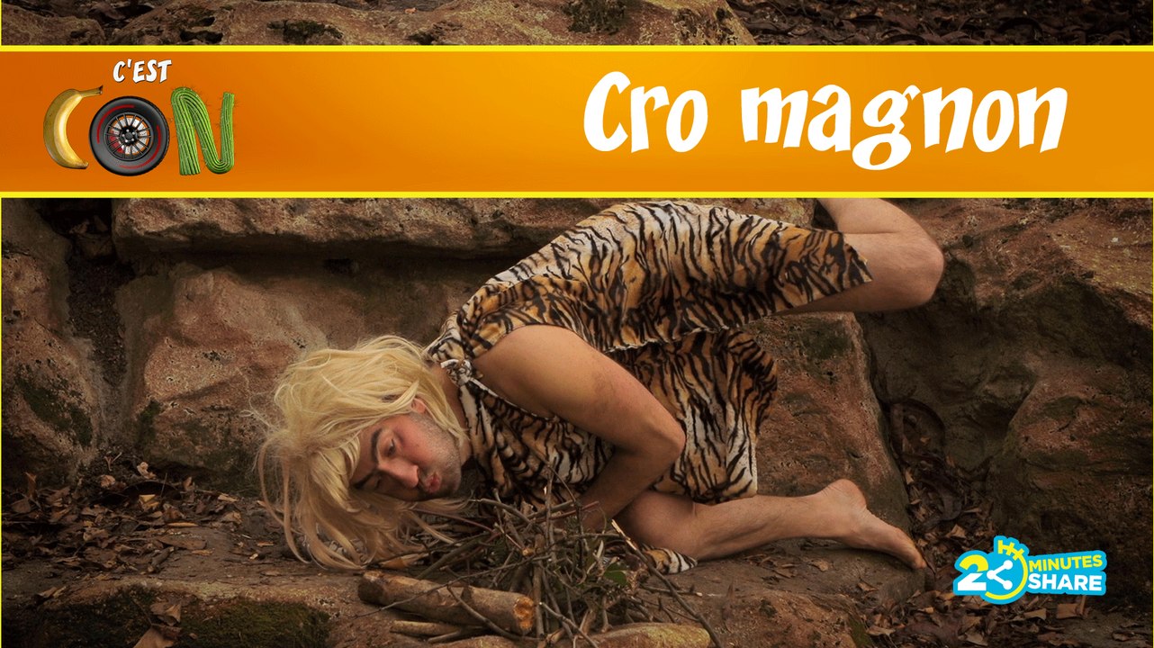Cro Magnon - CEST CON  !