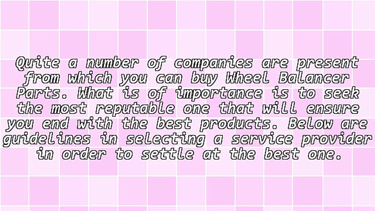 Getting Good Wheel Balancer Parts