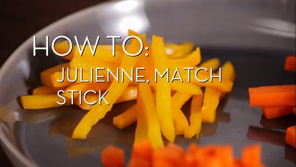 Julienne, Match Stick & Dice | Cooking How To | Food Network Asia