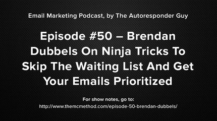 Brendan Dubbels Interview On Ninja Tricks To Get Your Emails Noticed