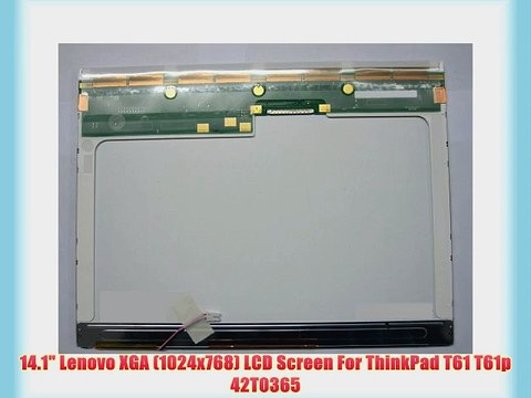 14.1 Lenovo XGA (1024x768) LCD Screen For ThinkPad T61 T61p 42T0365