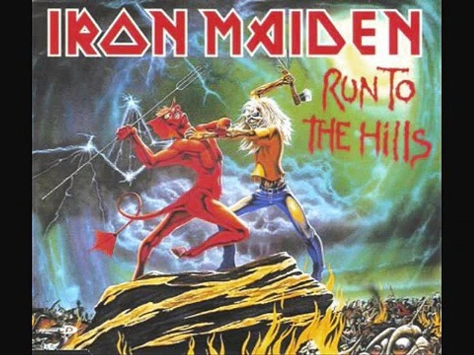 Run to the Hills - Iron Maiden