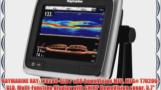 RAYMARINE RAY-T70200-GLD / a68 DownVision MFD MFG# T70200-GLD Mulit-Function Display with CHIRP