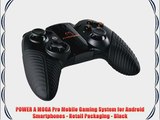 POWER A MOGA Pro Mobile Gaming System for Android Smartphones - Retail Packaging - Black