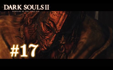 Dark Souls II [17] - "La pécheresse oubliée"