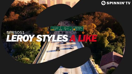 Leroy Styles - A Like (Original Mix)